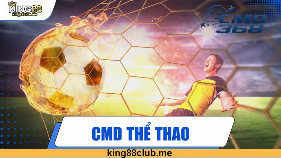 Sảnh cược CMD Thể Thao