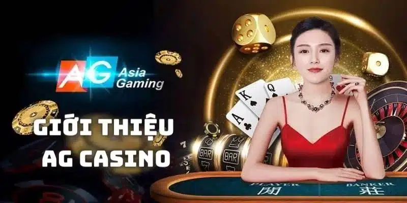 Tổng quan vài điều về AG casino